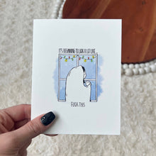 Load image into Gallery viewer, It's Beginning to Look a lot Like Fuck This Greeting Card